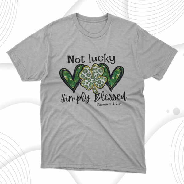 t shirt sport grey not lucky just blessed st patrick s day rrytwq