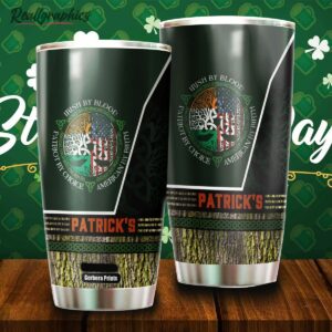 patricks day irish by blood steel tumbler cup kwaint