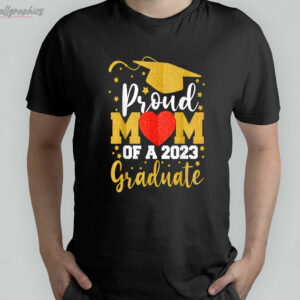 proud mom of a 2023 graduate senior 2023 graduation 23 gifts shirt 1 PPLdO