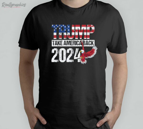 t shirt black eagles trump 2024 flag take america back ggubk