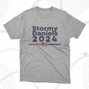 t shirt sport grey stormy daniels trump president 2024 dagtm