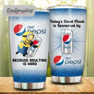 minion hug diet pepsi because adulting is hard tumbler cup 9