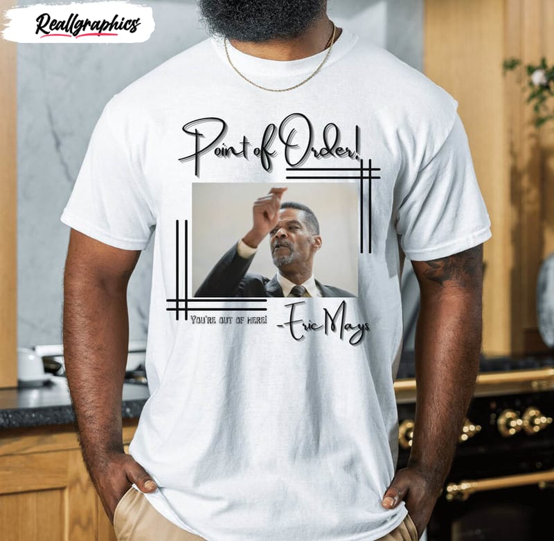 you re out of order eric mays shirt 2 pixaap