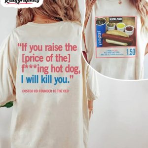 1 50 costco hot dog shirt trendy quote unisex shirt 1 bbbnvk