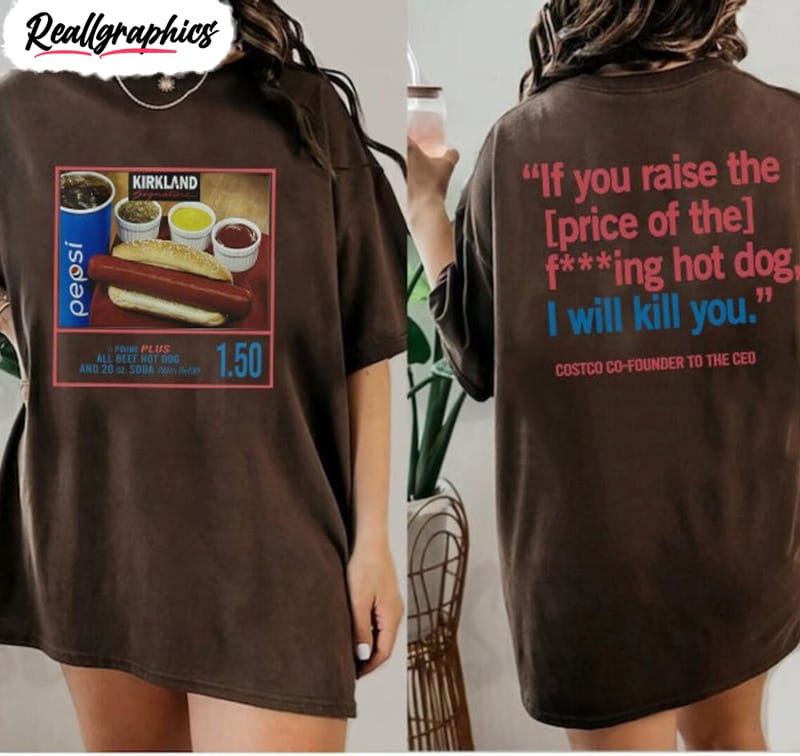 1 50 costco hot dog shirt trendy quote unisex shirt 2 rkb9pl
