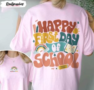 teacher happy first day of school comfort shirt 4 zkzeng