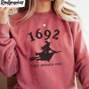 1692 they missed one cute shirt witch trials crewneck sweatshirt 1 pgguee