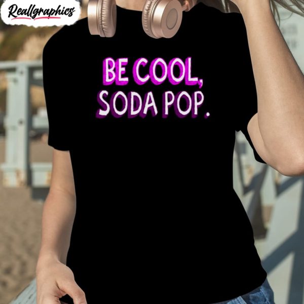 be cool soda pop veronica mars shirt