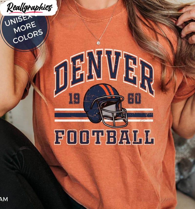 Denver Broncos Comfort Shirt, Vintage Nfl Football Sweatshirt