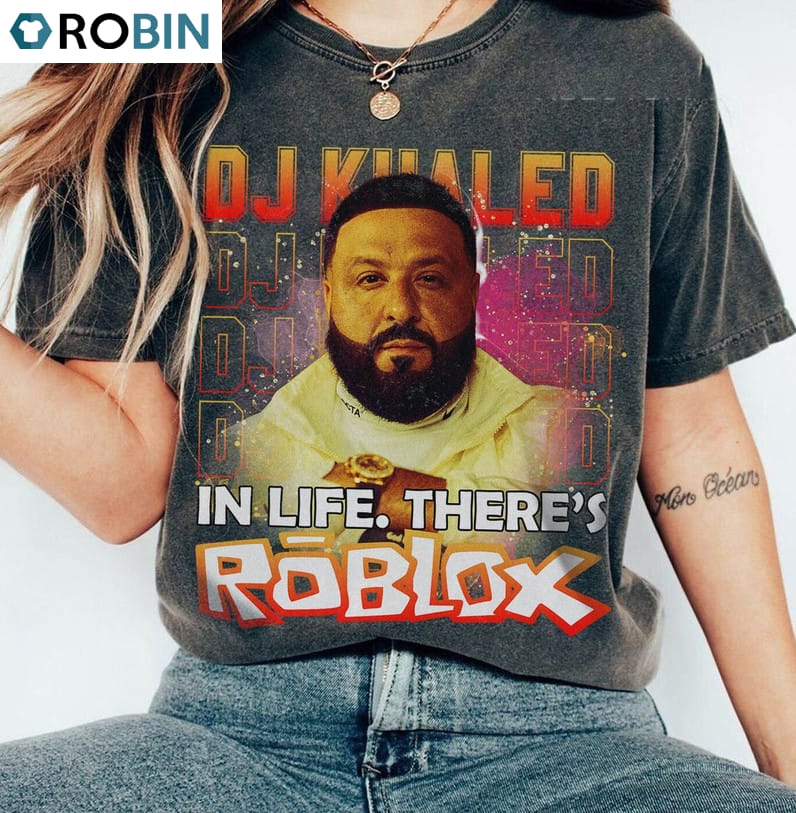 Dj Khaled Life Is Roblox Tee Dj Khaled Origin Dj Khaled N Word Dj Khaled  Sayings Unique - Revetee