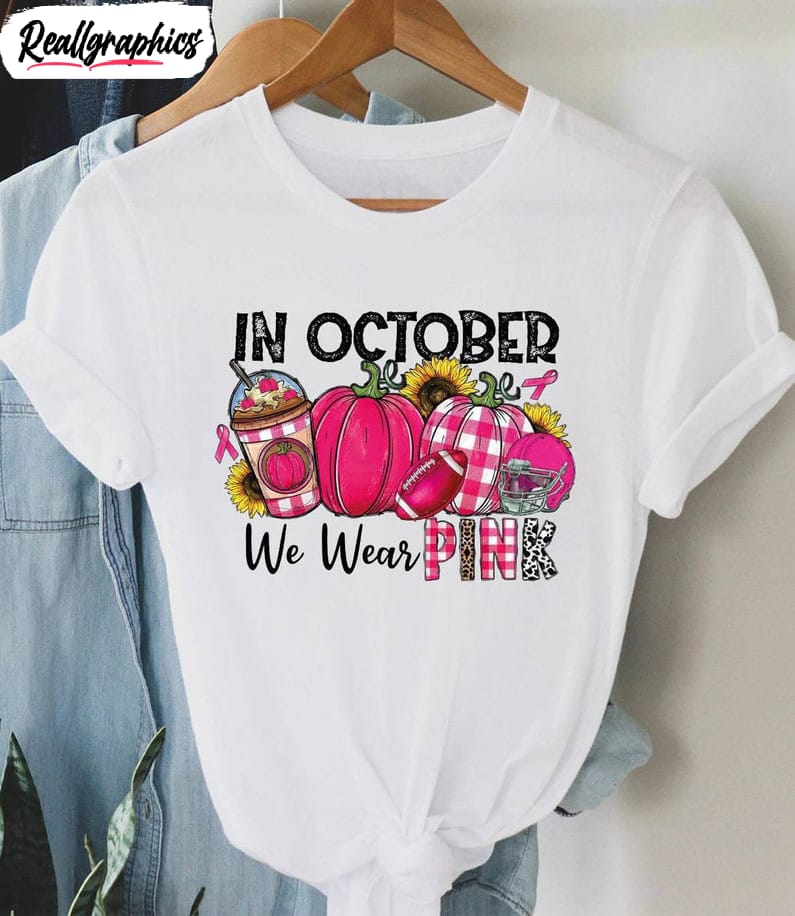 in october we wear pink trendy shirt, breast cancer fighter unisex shirt