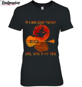 on a dark desert highway witch feel cool wind in my hair essential shirt