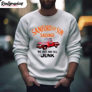 sanford and son salvage we buy and sell junk 2023 shirt