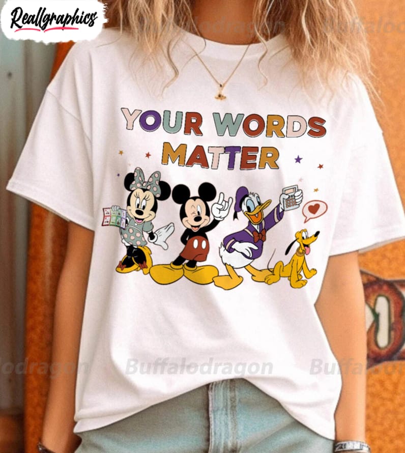 your words matter disney shirt aac sped teacher inclusion hoodie tee tops 2 ikgax0