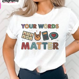 your words matter funyn shirt neurodiversity bcba slp ot teachers short sleeve tee tops 1 sd0miv