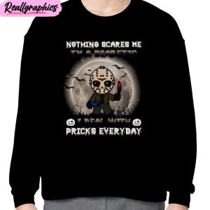 jason voorhees nothing scares me i’m a diabetic i deal with pricks everyday halloween unisex t-shirt, hoodie, sweatshirt