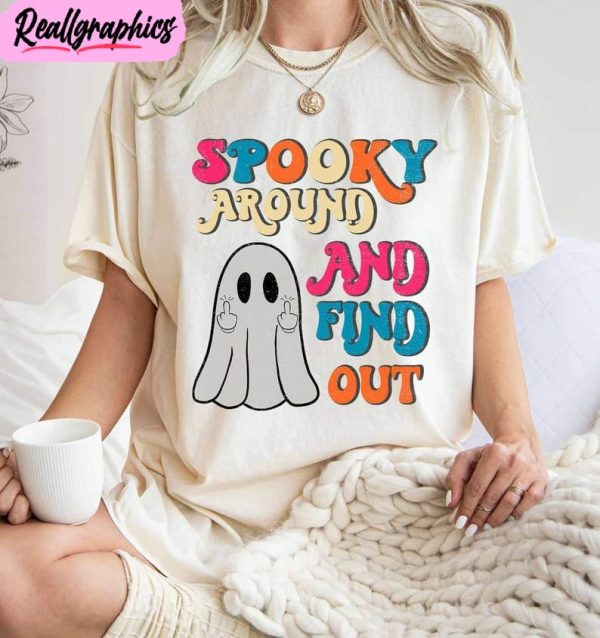 comfort colors spook around and find out shirt, spooky season tee, hoodie, sweatshirt