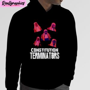 constitution terminators unisex t-shirt, hoodie, sweatshirt
