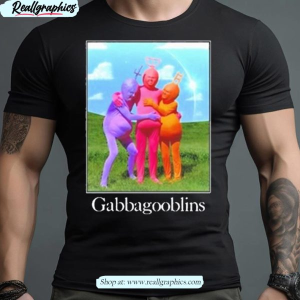 everpress gabagooblins shirt