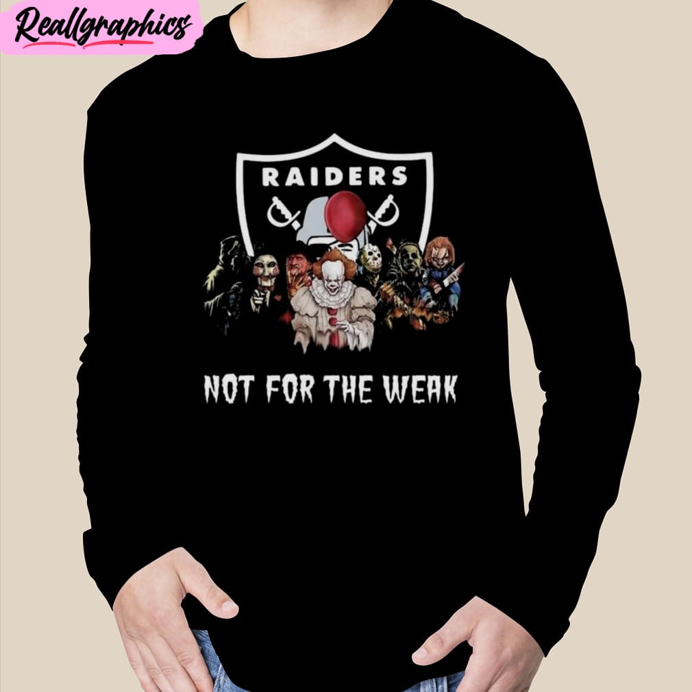 halloween raiders not for the weak art design unisex t-shirt, hoodie, sweatshirt