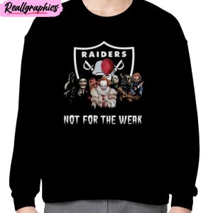 halloween raiders not for the weak art design unisex t-shirt, hoodie, sweatshirt