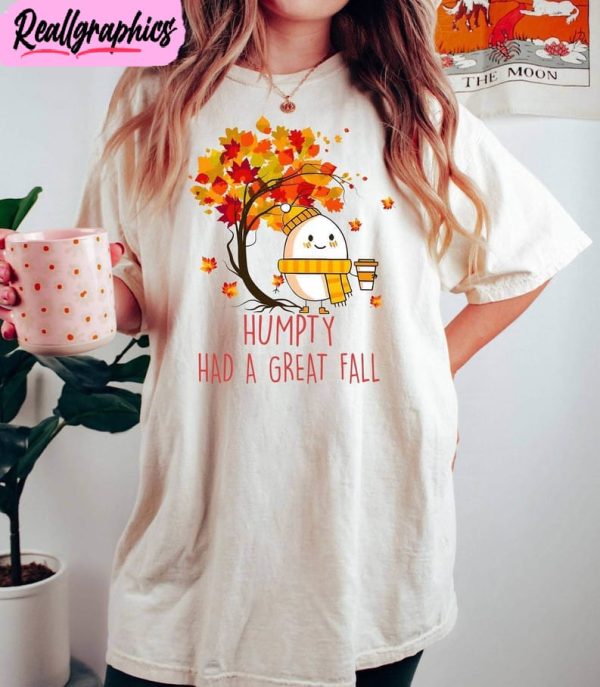 humpty dumpty had a great fall shirt gift for thanksgiving, humpty tee tops hoodie