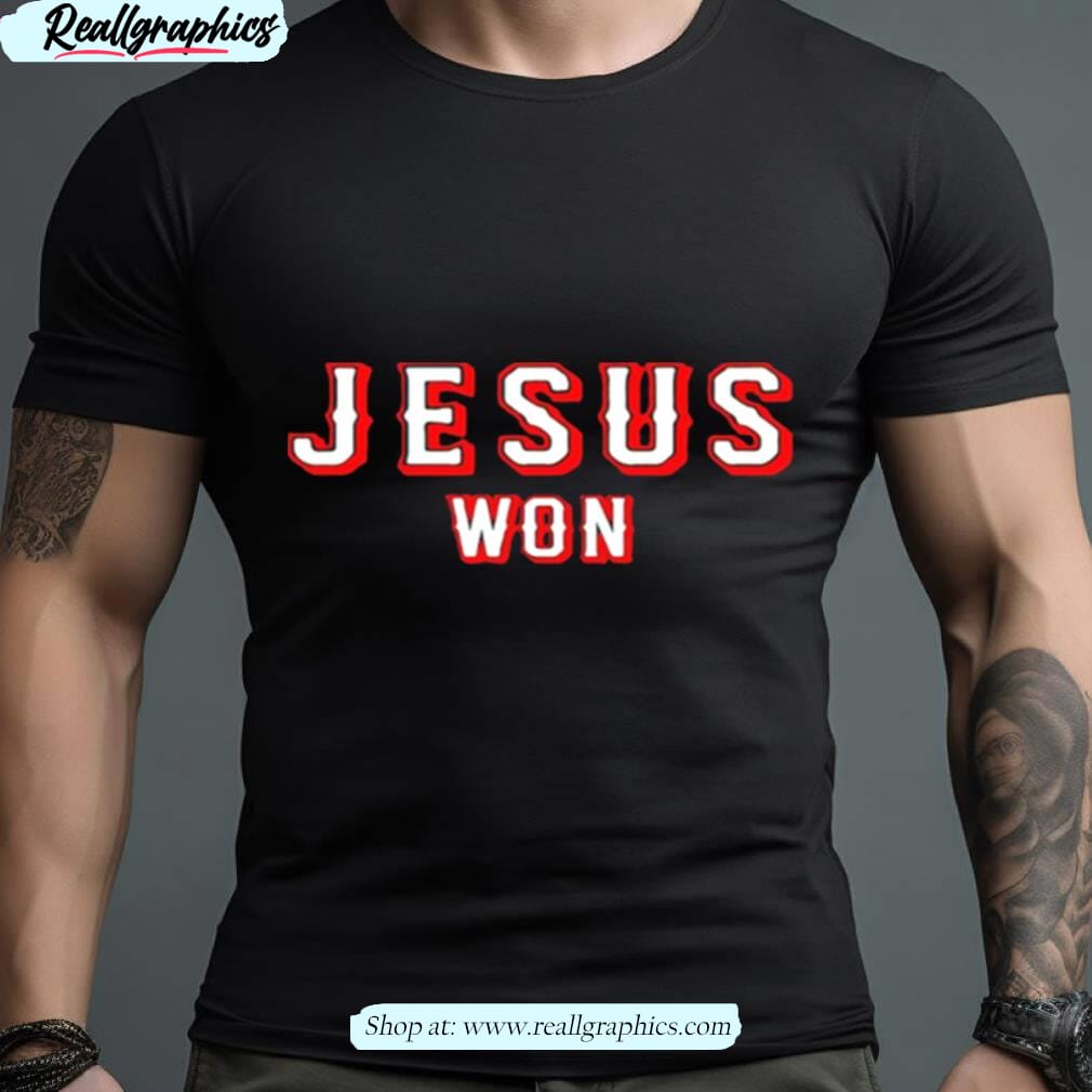Jesus Won Shirt - Reallgraphics