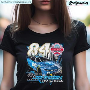 jimmie johnson #84 2023 chicago street race inaugural event july 2 shirt