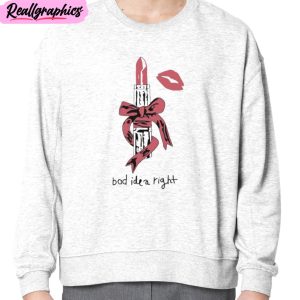 lipstick bad idea right unisex t-shirt, hoodie, sweatshirt