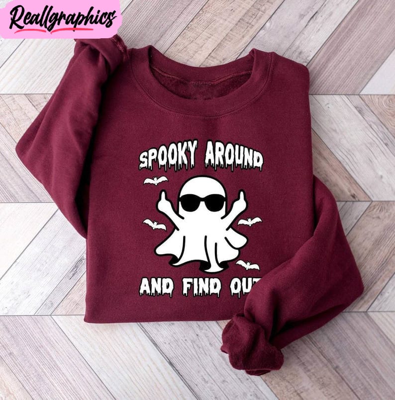 spooky around and find out cute shirt, funny halloween unisex t shirt hoodie