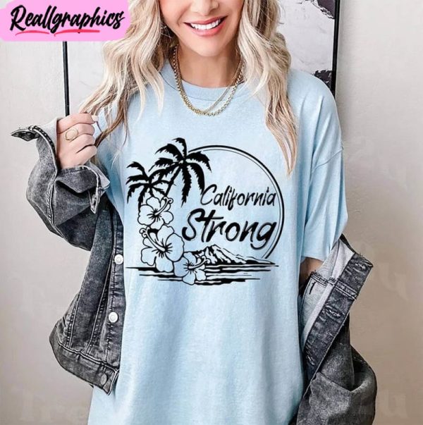 strong carlifornia hilary hurricane 2023 shirt, hurricane hilary tee, hoodie, sweatshirt