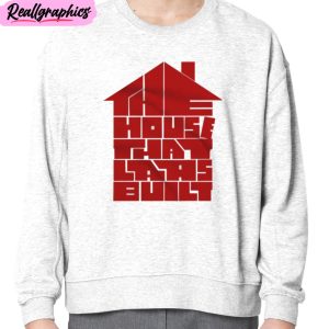 the house that lars built unisex t-shirt, hoodie, sweatshirt