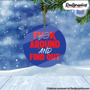 buffalo-bills-fuck-around-and-find-out-christmas-ornament-1