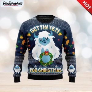 gettin’ yeti for christmas christmas gift ugly christmas sweater xmas holiday