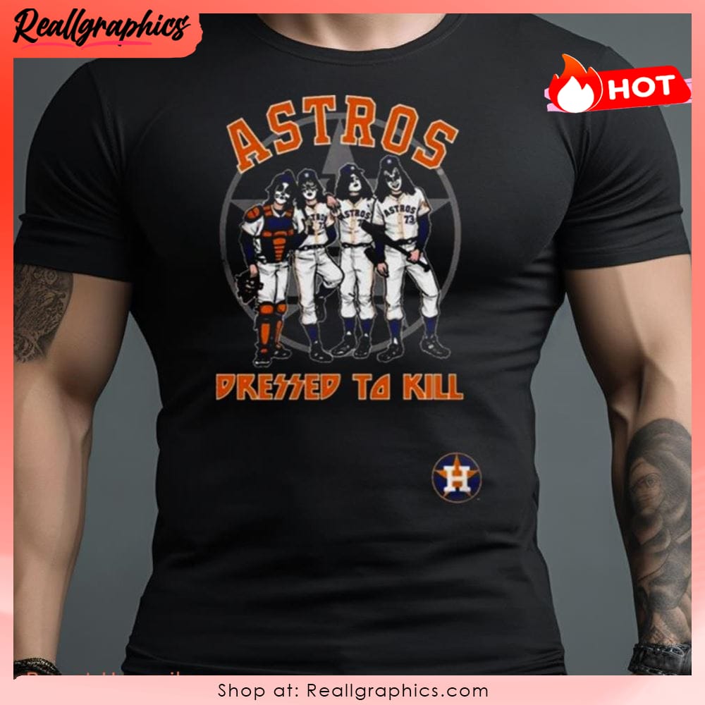 Mlb Houston Astros Dressed To Kill Shirt - Reallgraphics