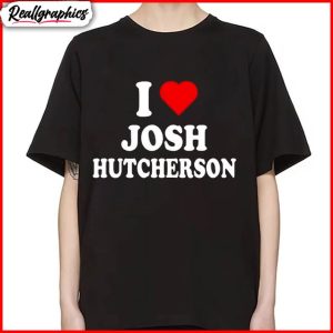 i-love-josh-hutcherson-trendy-shirt-josh-hutcherson-tee-tops-unisex-t-shirt-1