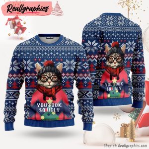 you-look-so-ugly-funny-cat-blue-ugly-christmas-sweater-for-men-women
