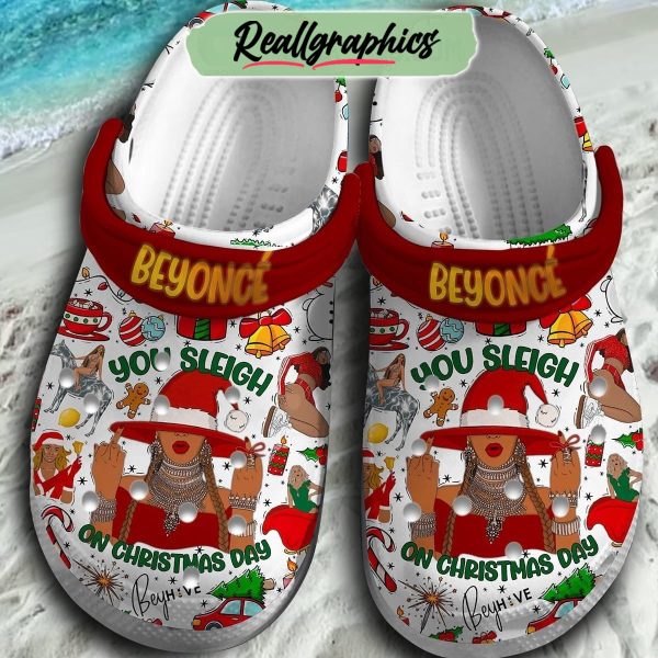 beyonce you sleigh on christmas day 3d printed classic crocs
