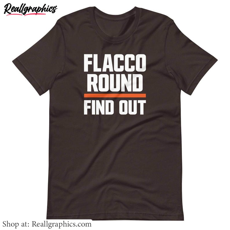 must-have-flacco-round-find-out-shirt-joe-flacco-inspired-crewneck-unisex-t-shirt-1
